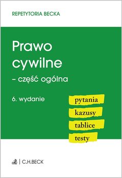 Prawo cywilne - część ogólna. Pytania. Kazusy. Tablice. Testy okładka