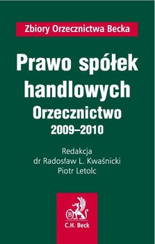 Prawo spółek handlowych. Orzecznictwo 2009-2010 okładka