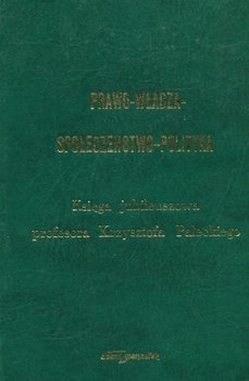 Prawo, władza, społeczeństwo, polityka okładka