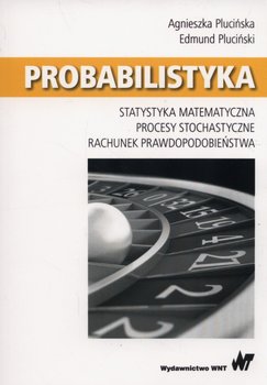Probabilistyka. Statystyka matematyczna. Procesy stochastyczne. Rachunek prawdopodobieństwa okładka