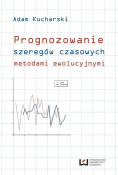 Prognozowanie szeregów czasowych metodami ewolucyjnymi okładka