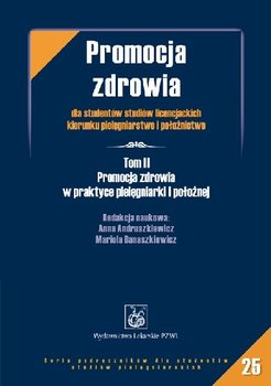 Promocja Zdrowia dla Studentów Studiów Licencjackich Kierunku Pielęgniarstwo i Położnictwo okładka