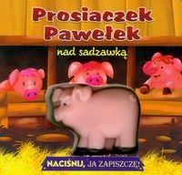 Prosiaczek Pawełek nad sadzawką. Naciśnij, ja zapiszczę! okładka