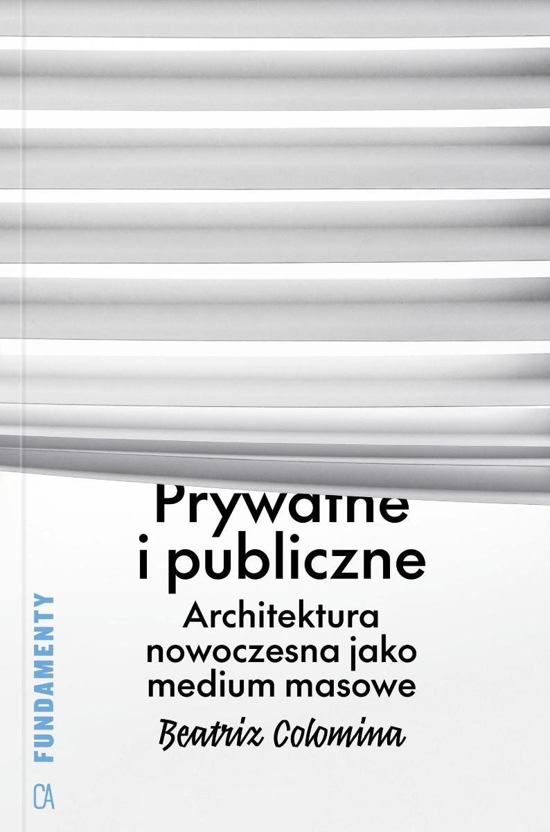 Prywatne i publiczne. Architektura nowoczesna jako medium masowe okładka