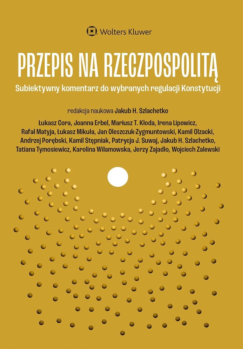 Przepis na Rzeczpospolitą.  Subiektywny komentarz do wybranych regulacji Konstytucji okładka
