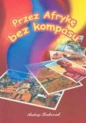 Przez Afrykę bez kompasu okładka