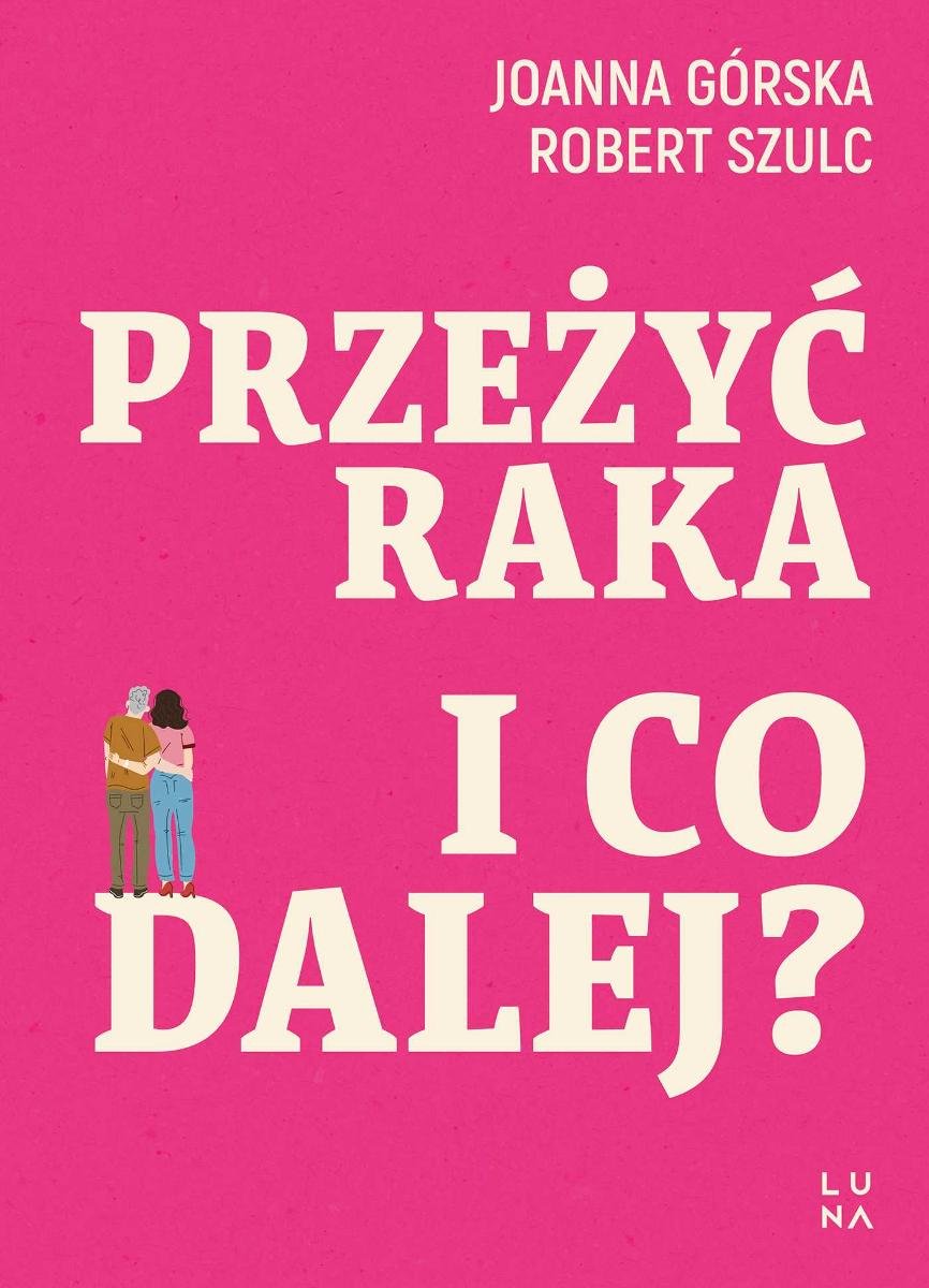 Przeżyć raka. I co dalej? okładka