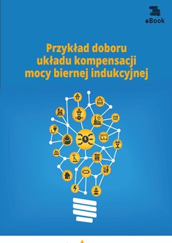 Przykład doboru układu kompensacji mocy biernej indukcyjnej okładka