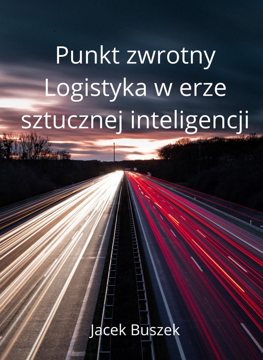 Punkt zwrotny. Logistyka w erze sztucznej inteligencji okładka