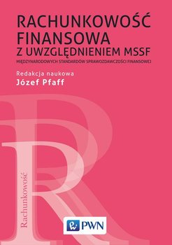 Rachunkowość finansowa z uwzględnieniem MSSF. Międzynarodowych Standardów Sprawozdawczości Finansowej okładka