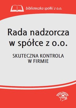 Rada nadzorcza w spółce z o.o. Skuteczna kontrola w firmie okładka