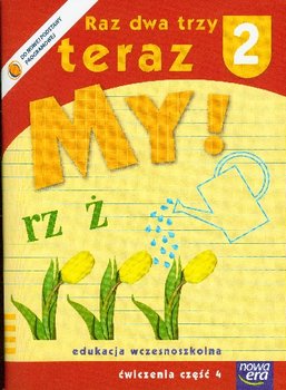 Raz dwa trzy teraz my! 2. Ćwiczenia. Część 4. Edukacja wczesnoszkolna okładka