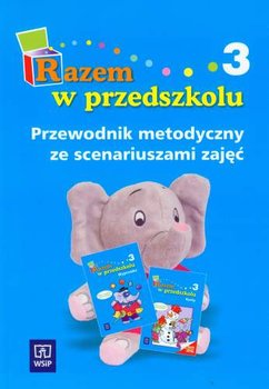 Razem w Przedszkolu 3 Przewodnik Metodyczny Ze Scenariuszami Zajęć okładka