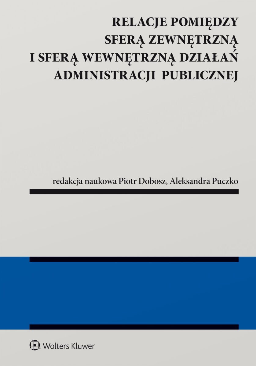 Relacje pomiędzy sferą zewnętrzną i sferą wewnętrzną działań administracji publicznej okładka