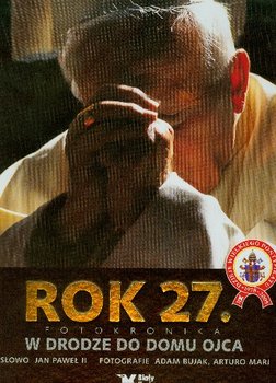 Rok 27 w Drodze do Domu Ojca Fotokronika okładka