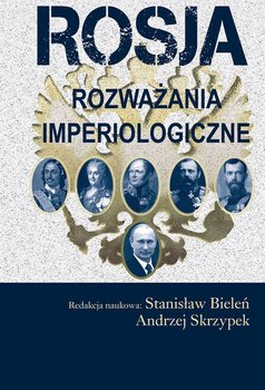 Rosja. Rozważania imperiologiczne okładka