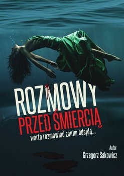 Rozmowy przed śmiercią. Warto rozmawiać zanim odejdą... okładka