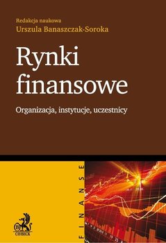 Rynki finansowe. Organizacja, instytucje, uczestnicy okładka