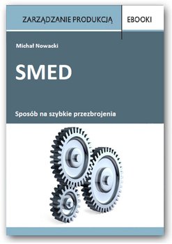 SMED - sposób na szybkie przezbrojenia okładka