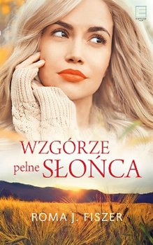Saga kaszubska. Tom 2. Wzgórze pełne słońca okładka