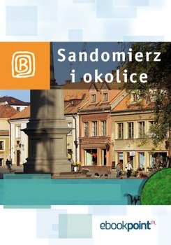 Sandomierz i okolice. Miniprzewodnik okładka