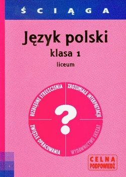 Ściąga. Język polski 1. Liceum okładka