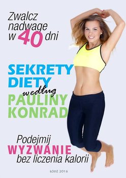 Sekrety diety według Pauliny Konrad okładka