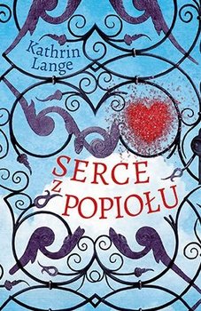 Serce ze szkła. Tom 3. Serce z popiołu okładka