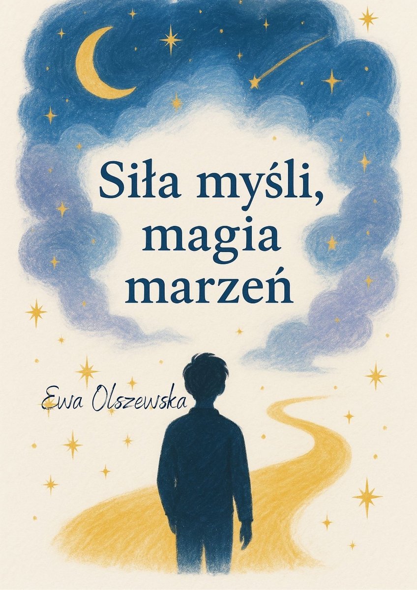 Siła myśli, magia marzeń okładka