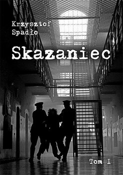 Skazaniec. Tom 1 okładka