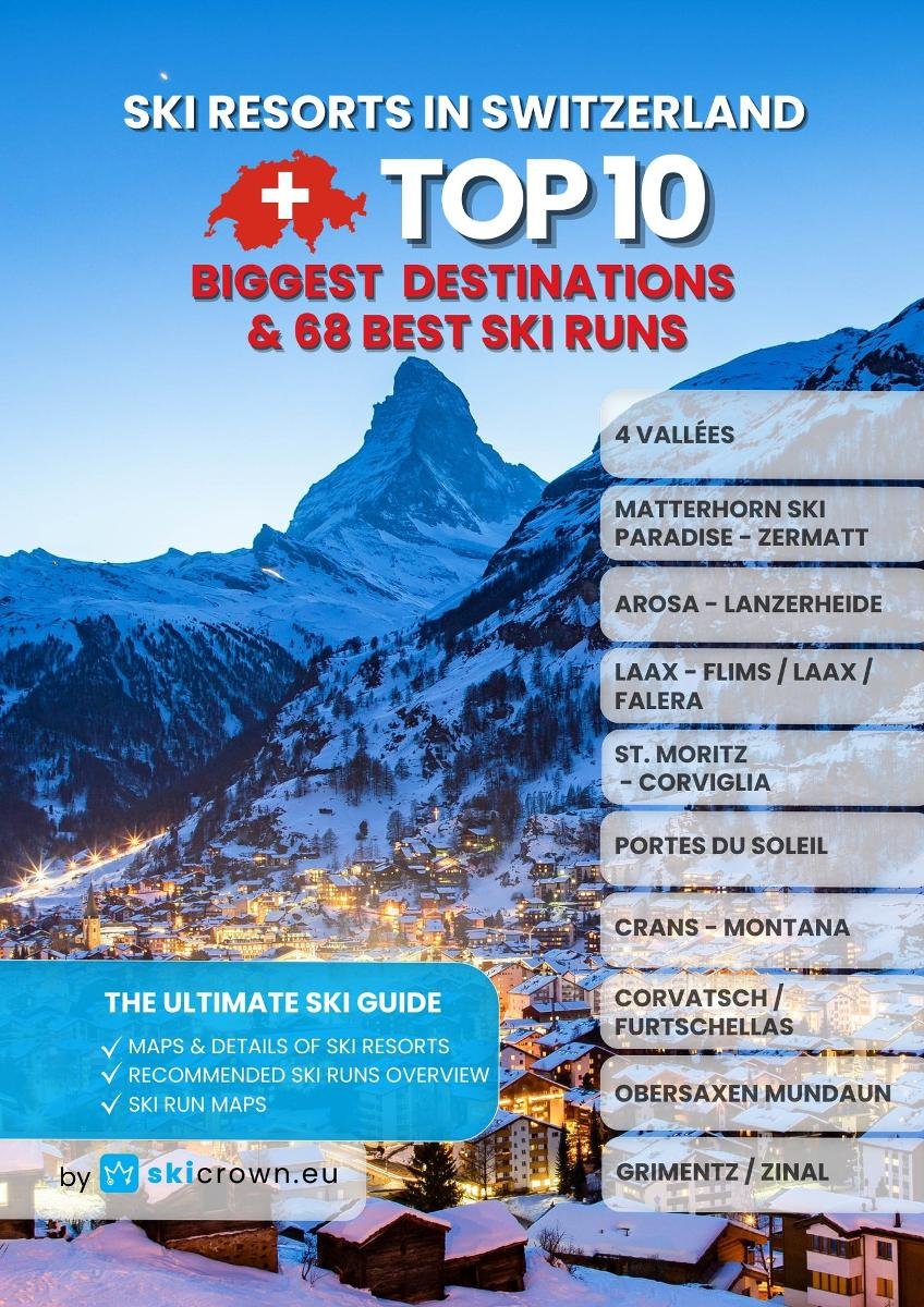 Ski Resorts in Switzerland: Top 10 Biggest Destinations & 68 Best Ski Runs - The Ultimate Ski Guide okładka