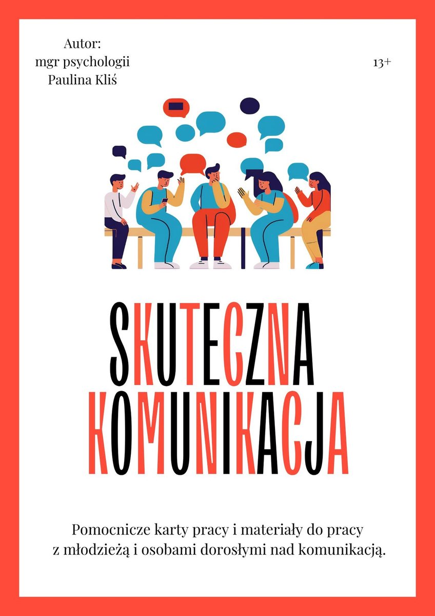 Skuteczna komunikacja. Pomocnicze karty pracy i materiały do pracy z młodzieżą i dorosłymi nad komunikacją - ebook PDF okładka