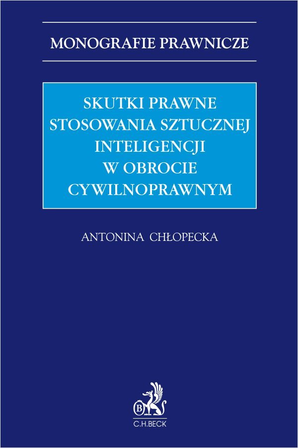 Skutki prawne stosowania sztucznej inteligencji w obrocie cywilnoprawnym okładka