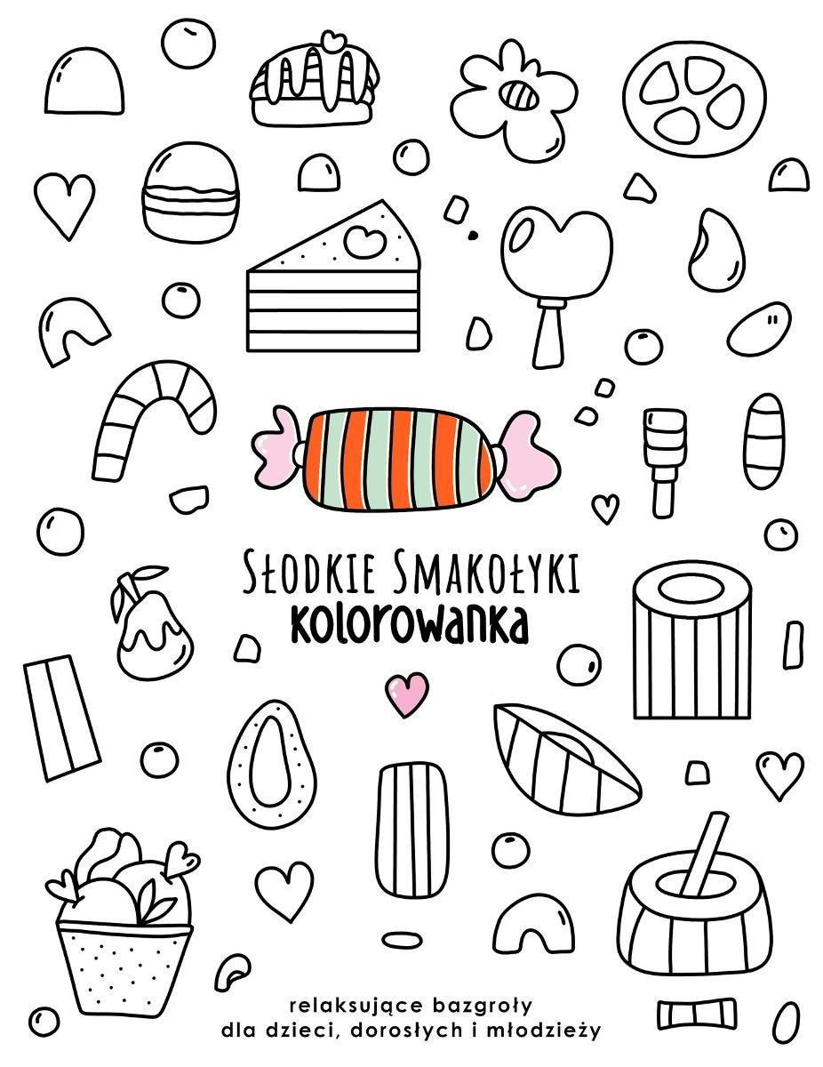 Słodkie smakołyki kolorowanka dla dzieci, dorosłych i młodzieży okładka