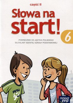 Słowa na start! Język polski. Podręcznik. Klasa 6. Część 2. Szkoła podstawowa okładka