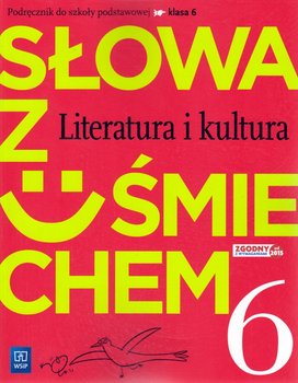 Słowa z uśmiechem. Literatura i kultura. Język polski. Podręcznik. Klasa 6. Szkoła podstawowa okładka