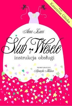 Ślub i wesele. Instrukcja obsługi okładka