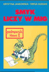 Smyk liczy w mig. Podręcznik do nauczania matematyki w ramach kształcenia zintegrowanego. Klasa 2. Szkoła podstawowa okładka