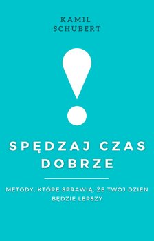 Spędzaj czas dobrze okładka