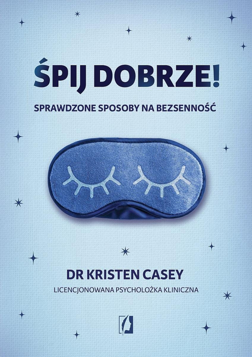 Śpij dobrze! Sprawdzone sposoby na bezsenność okładka