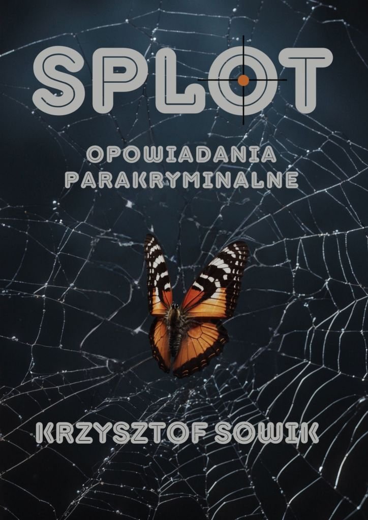 Splot. Opowiadania parakryminalne okładka