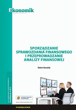 Sporządzanie sprawozdania finansowego i przeprowadzanie analizy finansowej okładka