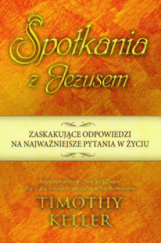 Spotkania z Jezusem. Zaskakujące odpowiedzi na najważniejsze pytania w życiu okładka