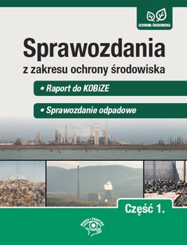 Sprawozdania z zakresu ochrony środowiska. Część 1 okładka