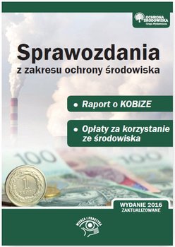 Sprawozdania z zakresu ochrony środowiska. Raport do KOBiZE. Opłaty za korzystanie ze środowiska okładka