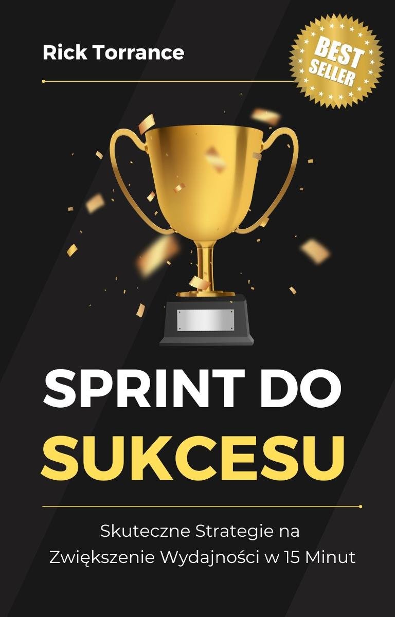 Sprint do sukcesu. Skuteczne strategie na zwiększenie wydajności w 15 minut okładka