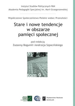 Stare i nowe tendencje w obszarze pamięci społecznej. Tom 9 okładka