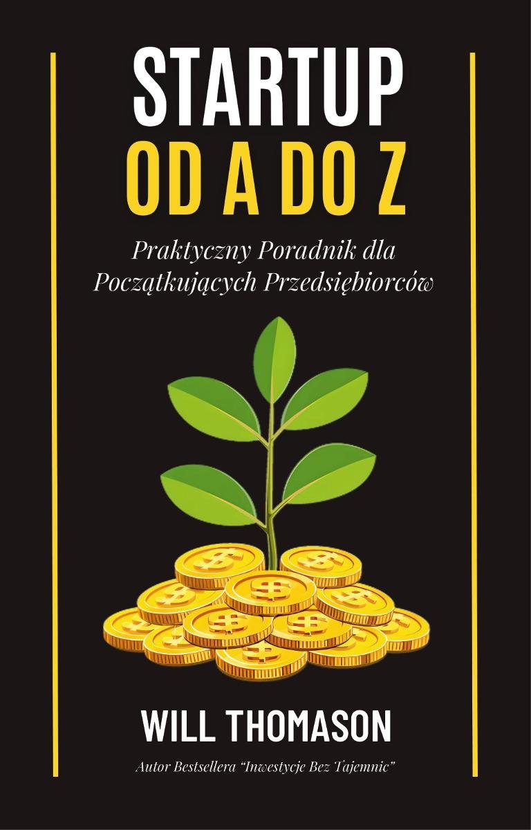 Startup od A do Z. Praktyczny poradnik dla początkujących przedsiębiorców okładka