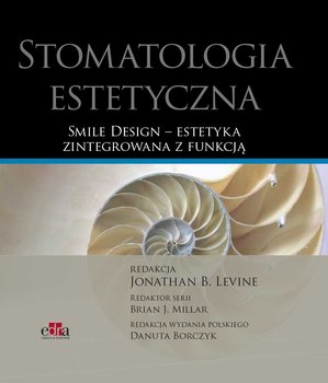 Stomatologia estetyczna. Smile Design estetyka zintegrowana z funkcją okładka
