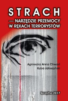 Strach - narzędzie przemocy w rękach terrorystów okładka